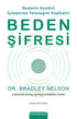 Beden Şifresi - Bedenin Kendini İyileştirme Yeteneğini Keşfedin! - Kişisel Gelişim Kitapları | Avrupa Kitabevi