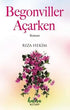 Begonviller Açarken - Roman | Avrupa Kitabevi