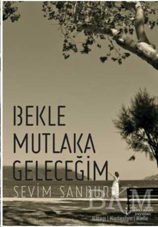 Bekle Mutlaka Geleceğim - Şiir Kitapları | Avrupa Kitabevi