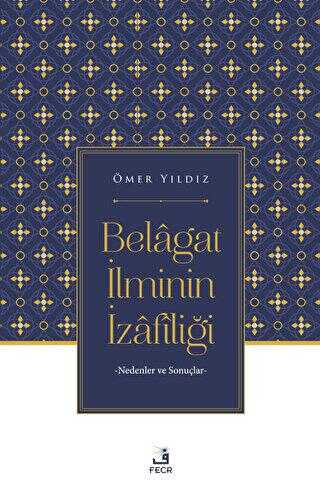 Belagat İlminin İzafiliği - Araştıma ve İnceleme Kitapları | Avrupa Kitabevi