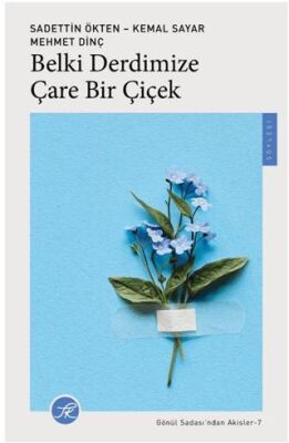 Belki Derdimize Çare Bir Çiçek - Söyleşi Kitapları | Avrupa Kitabevi