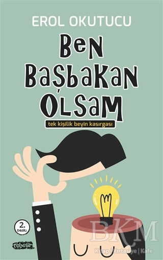 Ben Başbakan Olsam - Kişisel Gelişim Kitapları | Avrupa Kitabevi