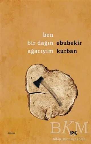 Ben Bir Dağın Ağacıyım - Denemeler | Avrupa Kitabevi