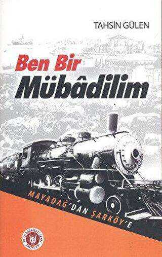 Ben Bir Mübadilim - Mayadağ’dan Şarköy’e - Denemeler | Avrupa Kitabevi