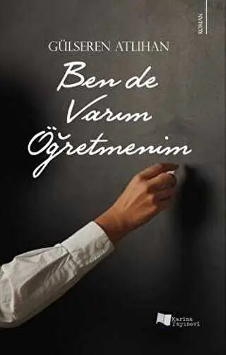 Ben de Varım Öğretmenim - Roman | Avrupa Kitabevi