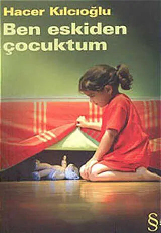 Ben Eskiden Çocuktum - Anı Mektup ve Günlük Kitapları | Avrupa Kitabevi