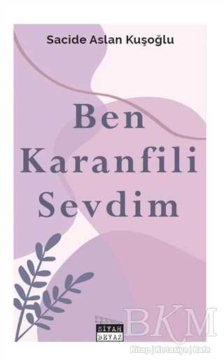 Ben Karanfili Sevdim - Şiir Kitapları | Avrupa Kitabevi