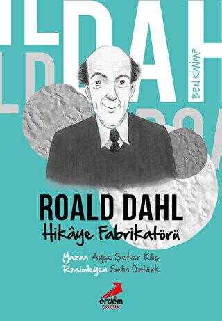 Ben Kimim?- Hikaye Fabrikatörü Roald Dahl - Biyografik ve Otobiyografik Kitaplar | Avrupa Kitabevi