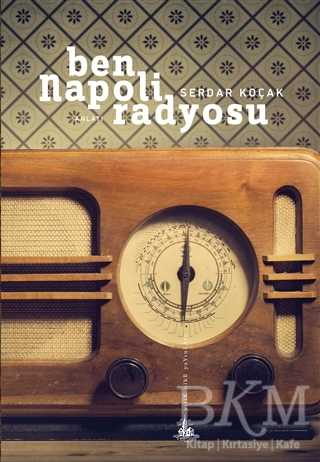 Ben Napoli Radyosu - Anlatı Kitapları | Avrupa Kitabevi