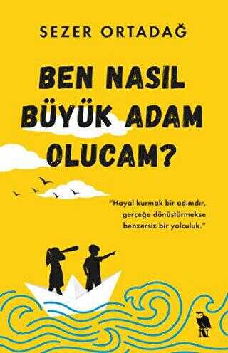 Ben Nasıl Büyük Adam Olucam? - Kişisel Gelişim Kitapları | Avrupa Kitabevi