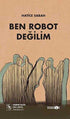 Ben Robot Değilim - Öykü Kitapları | Avrupa Kitabevi