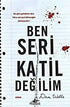 BEN SERİ KATİL DEĞİLİM - Roman | Avrupa Kitabevi