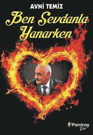 Ben Sevdanla Yanarken - Şiir Kitapları | Avrupa Kitabevi
