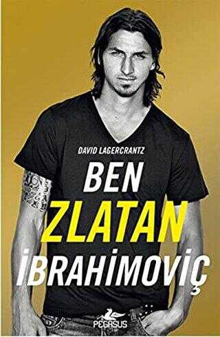 BEN ZLATAN İBRAHİMOVİÇ - Biyografik ve Otobiyografik Kitaplar | Avrupa Kitabevi