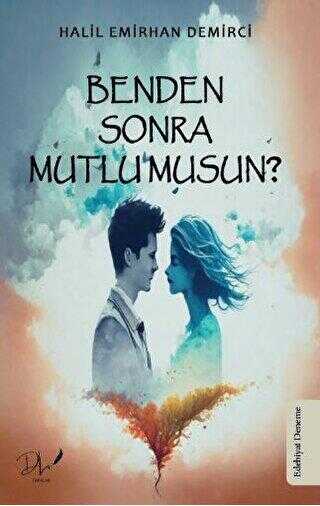 Benden Sonra Mutlu Musun? - Denemeler | Avrupa Kitabevi