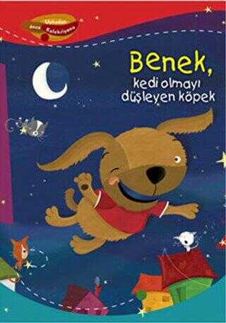Benek, Kedi Olmayı Düşleyen Köpek -  | Avrupa Kitabevi