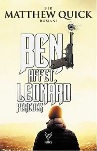 Beni Affet Leonard Peacock - Roman | Avrupa Kitabevi