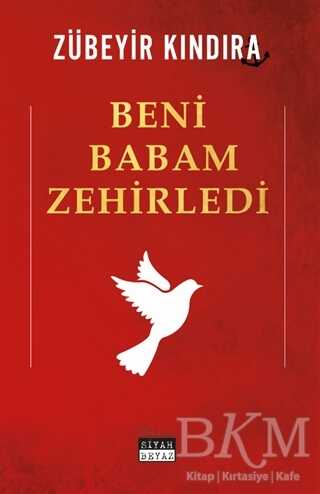 Beni Babam Zehirledi - Roman | Avrupa Kitabevi