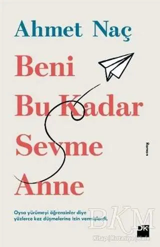 Beni Bu Kadar Sevme Anne