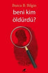 Beni Kim Öldürdü - Roman | Avrupa Kitabevi