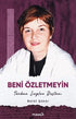 Beni Özletmeyin - Türkan Saylan Destanı - Denemeler | Avrupa Kitabevi
