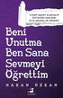 Beni Unutma Ben Sana Sevmeyi Öğrettim - Denemeler | Avrupa Kitabevi