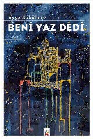 Beni Yaz Dedi - Roman | Avrupa Kitabevi