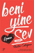 Beni Yine Sev - Roman | Avrupa Kitabevi