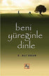 Beni Yüreğinle Dinle - Türk Edebiyatı Romanları | Avrupa Kitabevi