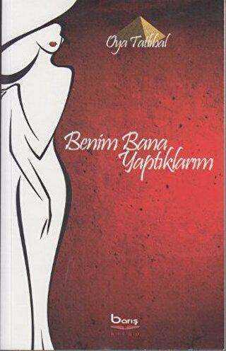 Benim Bana Yaptıklarım - Roman | Avrupa Kitabevi