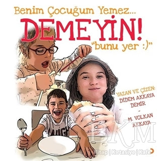 Benim Çocuğum Yemez Demeyin Bunu Yer - Sosyoloji ile Alakalı Aile ve Çocuk Kitapları | Avrupa Kitabevi