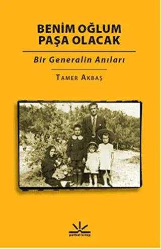 Benim Oğlum Paşa Olacak - Anı Mektup ve Günlük Kitapları | Avrupa Kitabevi