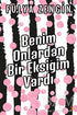 Benim Onlardan Bir Eksiğim Vardı - Roman | Avrupa Kitabevi