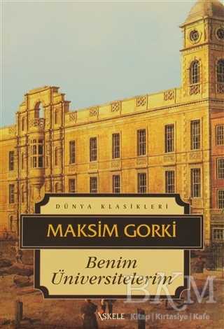 Benim Üniversitelerim - Rus Edebiyatı | Avrupa Kitabevi