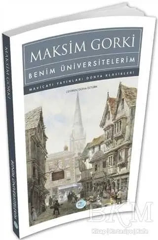 Benim Üniversitelerim - Roman | Avrupa Kitabevi