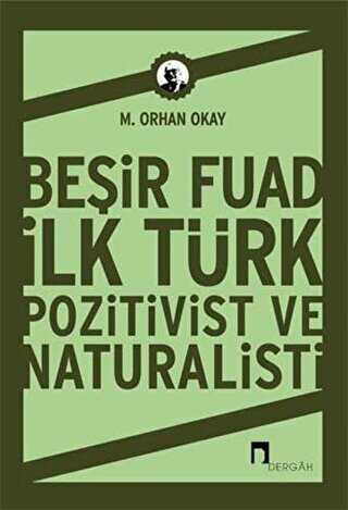 Beşir Fuad İlk Türk Pozitivist ve Natüralisti - Biyografik ve Otobiyografik Kitaplar | Avrupa Kitabevi