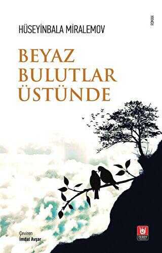 Beyaz Bulutlar Üstünde - Roman | Avrupa Kitabevi