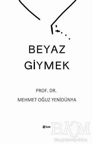 Beyaz Giymek - Denemeler | Avrupa Kitabevi