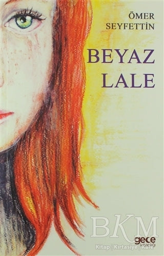 Beyaz Lale - Türk Edebiyatı Romanları | Avrupa Kitabevi