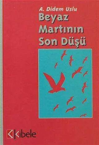 Beyaz Martının Son Düşü - Türk Edebiyatı Romanları | Avrupa Kitabevi