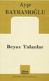 Beyaz Yalanlar - Senaryo Kitapları | Avrupa Kitabevi