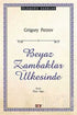 Beyaz Zambaklar Ülkesinde - Roman | Avrupa Kitabevi