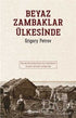 Beyaz Zambaklar Ülkesinde - Roman | Avrupa Kitabevi