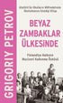 Beyaz Zambaklar Ülkesinde - Roman | Avrupa Kitabevi