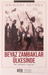 Beyaz Zambaklar Ülkesinde - Roman | Avrupa Kitabevi