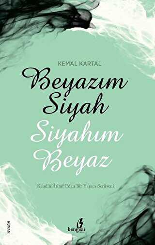 Beyazım Siyah Siyahım Beyaz - Roman | Avrupa Kitabevi