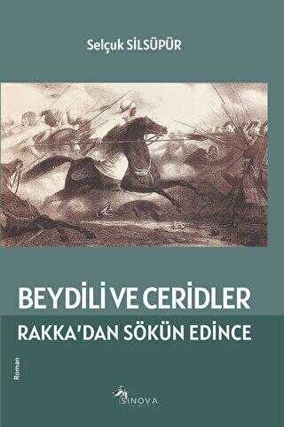 Beydili ve Ceridler Rakka’dan Sökün Edince - Roman | Avrupa Kitabevi