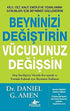 BEYNİNİZİ DEĞİŞTİRİN VÜCUDUNUZ DEĞİŞSİN -  | Avrupa Kitabevi