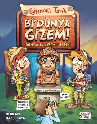 Bi` Dünya Gizem! - Dünyanın Gizemli Tarihi - Bilimsel Kitaplar | Avrupa Kitabevi