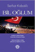 Bil Oğlum - Türk Edebiyatı Romanları | Avrupa Kitabevi